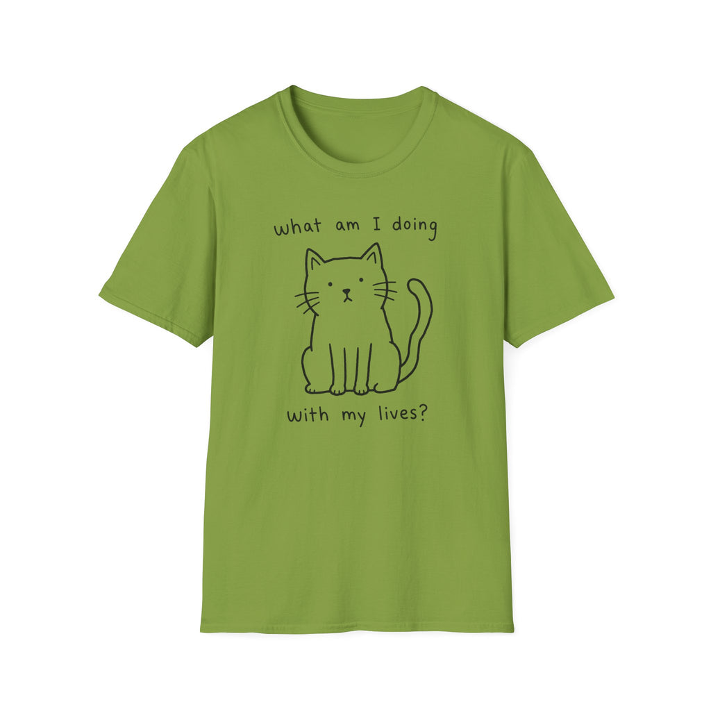 What Am I Doing With My Lives? T-Shirt