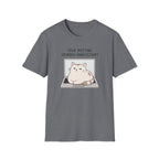 Your Meeting Sounded Unnecessary T-Shirt