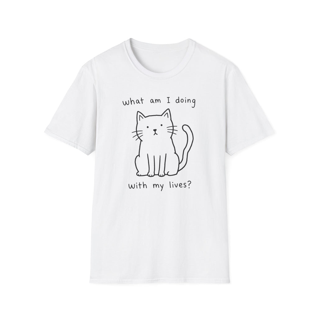 What Am I Doing With My Lives? T-Shirt