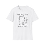 What Am I Doing With My Lives? T-Shirt