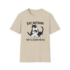 Say Nothing T-Shirt