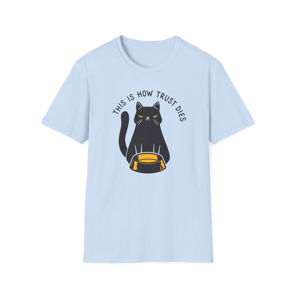 This is How Trust Dies T-Shirt