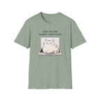 Your Meeting Sounded Unnecessary T-Shirt