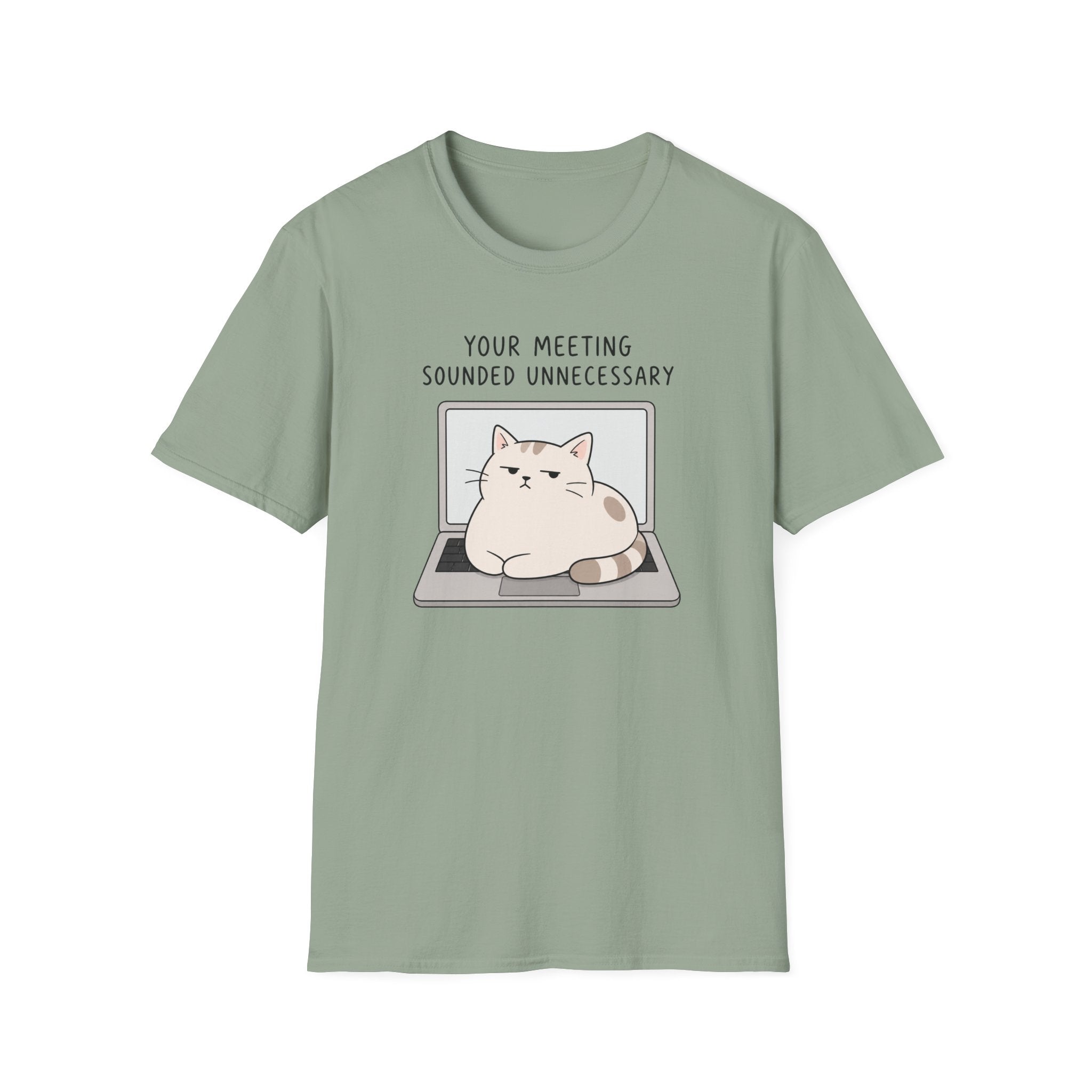 Your Meeting Sounded Unnecessary T-Shirt