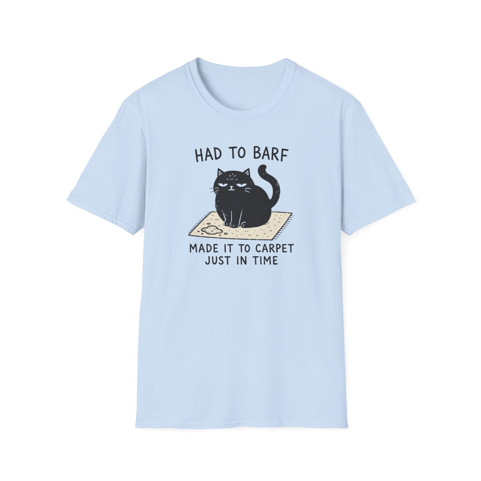 Had to Barf T-Shirt
