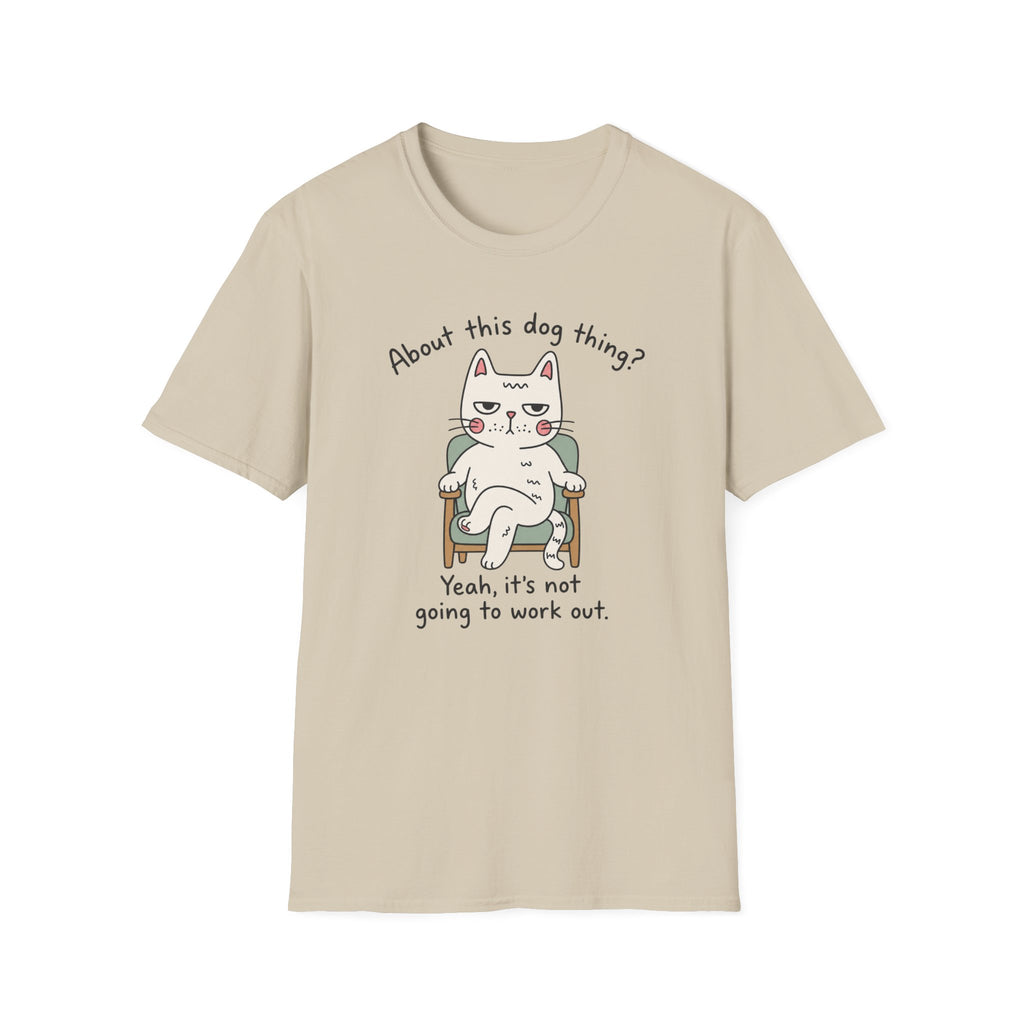 About This Dog Thing T-Shirt