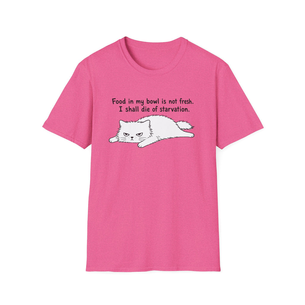 I Shall Die of Starvation T-Shirt