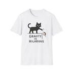 Gravity Is Hilarious T-Shirt