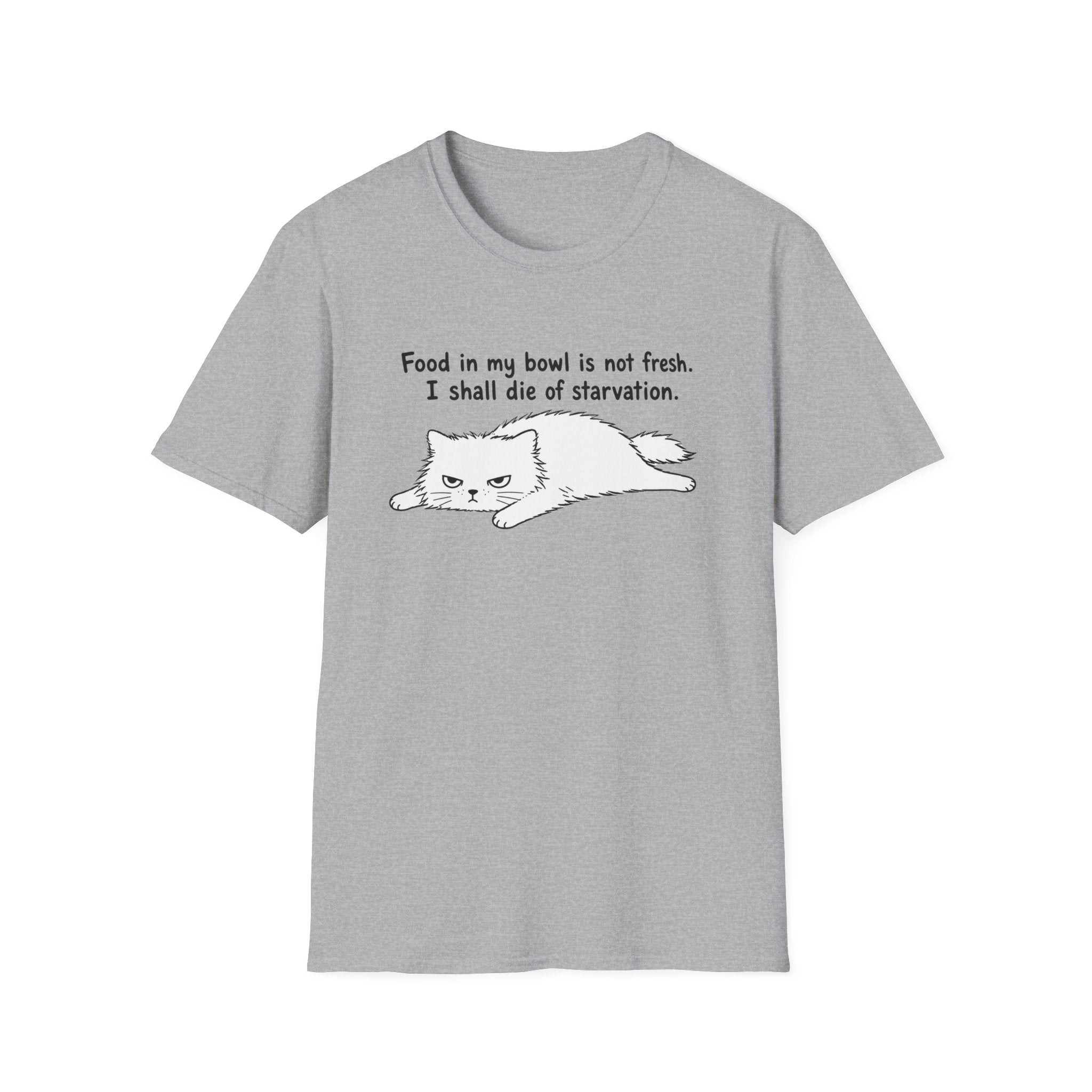 I Shall Die of Starvation T-Shirt