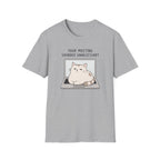 Your Meeting Sounded Unnecessary T-Shirt
