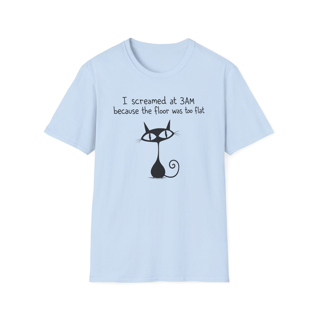 I Screamed at 3AM T-Shirt