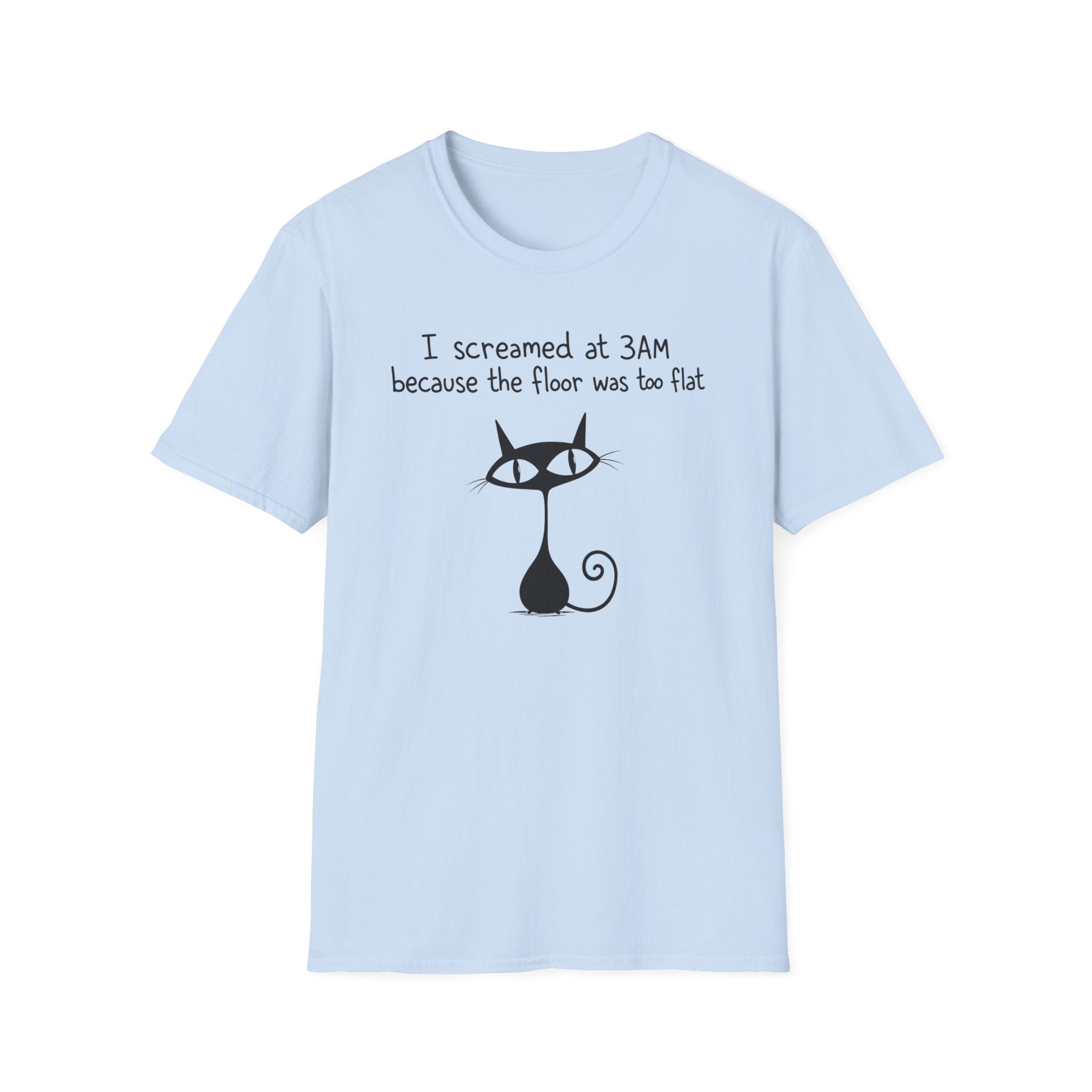 I Screamed at 3AM T-Shirt