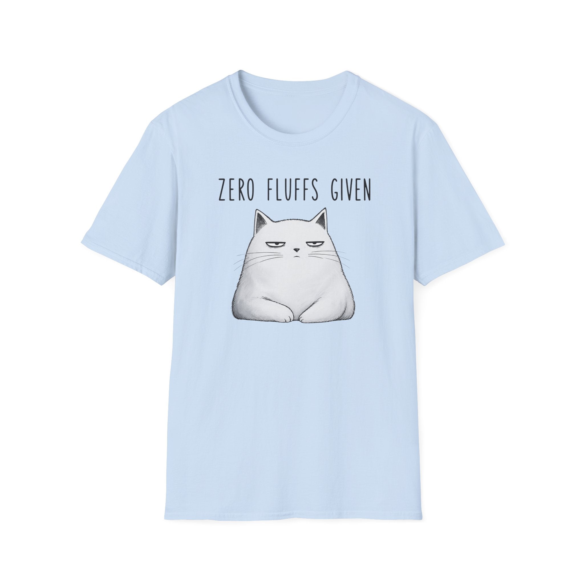 Zero Fluffs Given T-Shirt