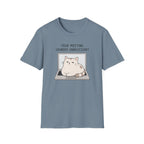 Your Meeting Sounded Unnecessary T-Shirt