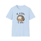 If It Fits, I Sits T-Shirt