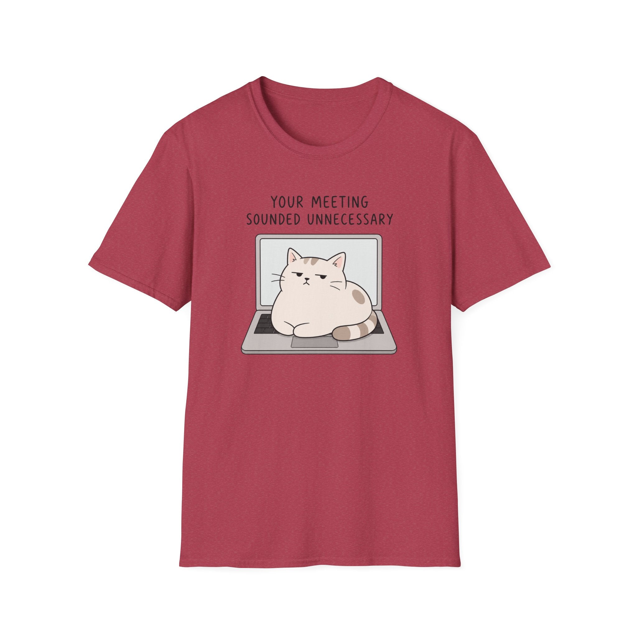 Your Meeting Sounded Unnecessary T-Shirt