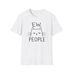 Ew, People T-Shirt
