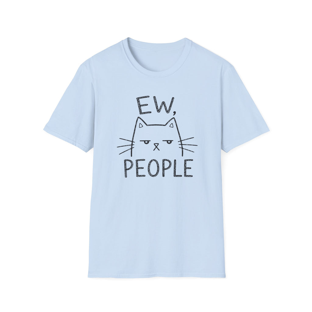 Ew, People T-Shirt