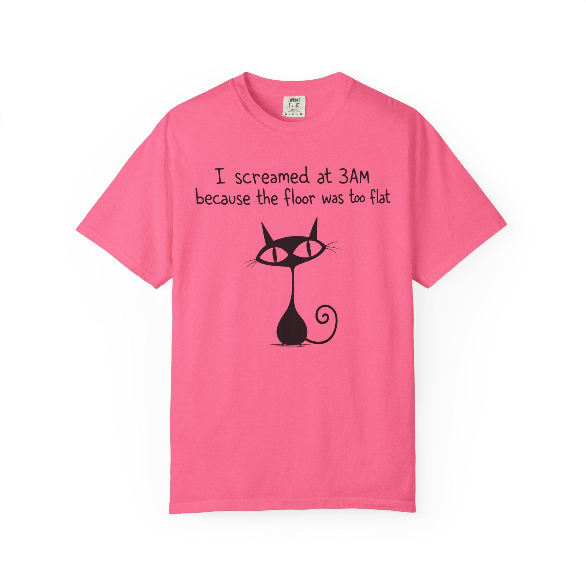 I Screamed at 3AM T-Shirt