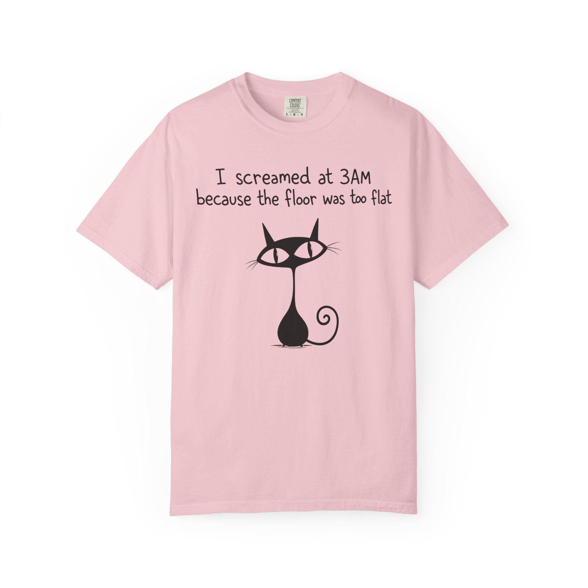 I Screamed at 3AM T-Shirt
