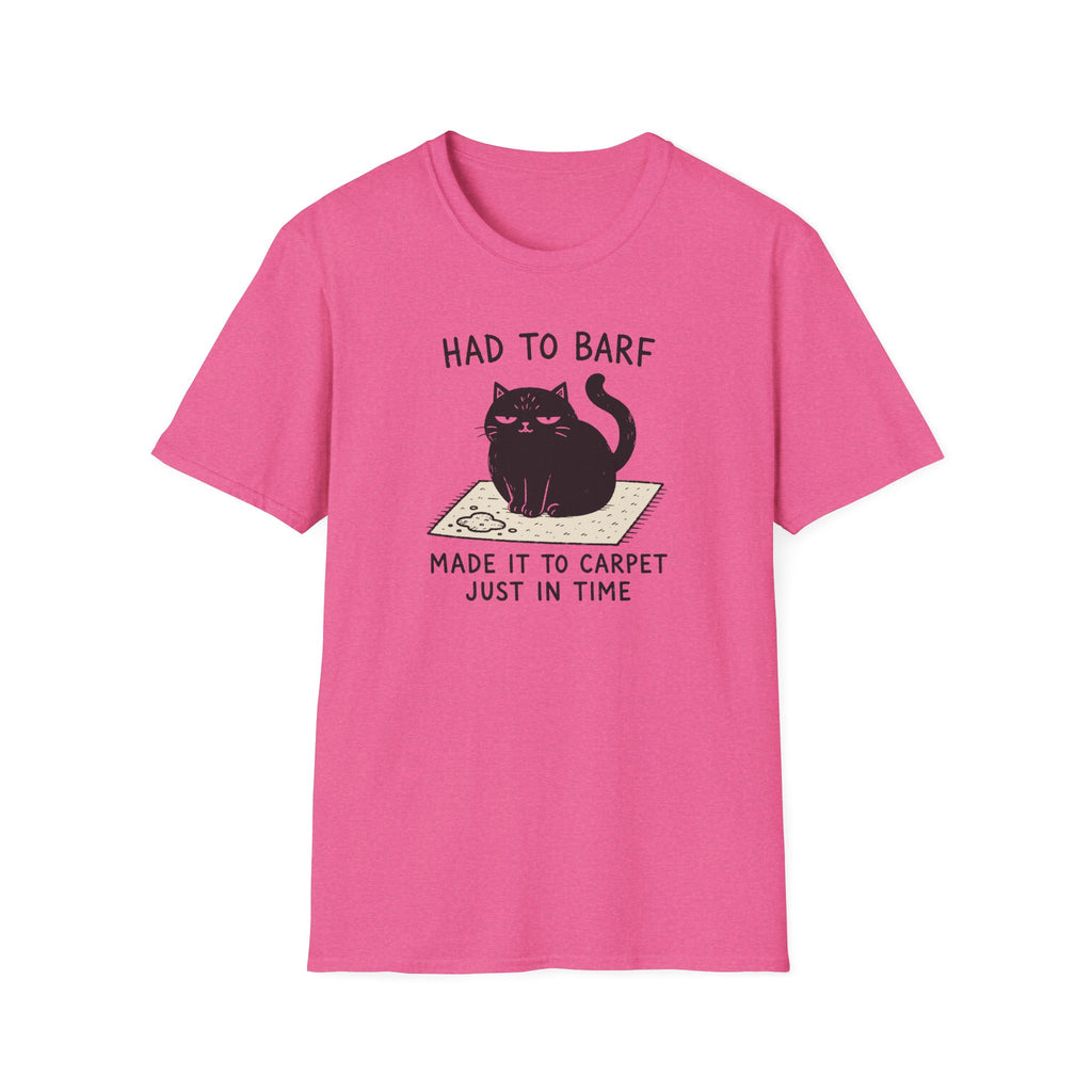 Had to Barf T-Shirt