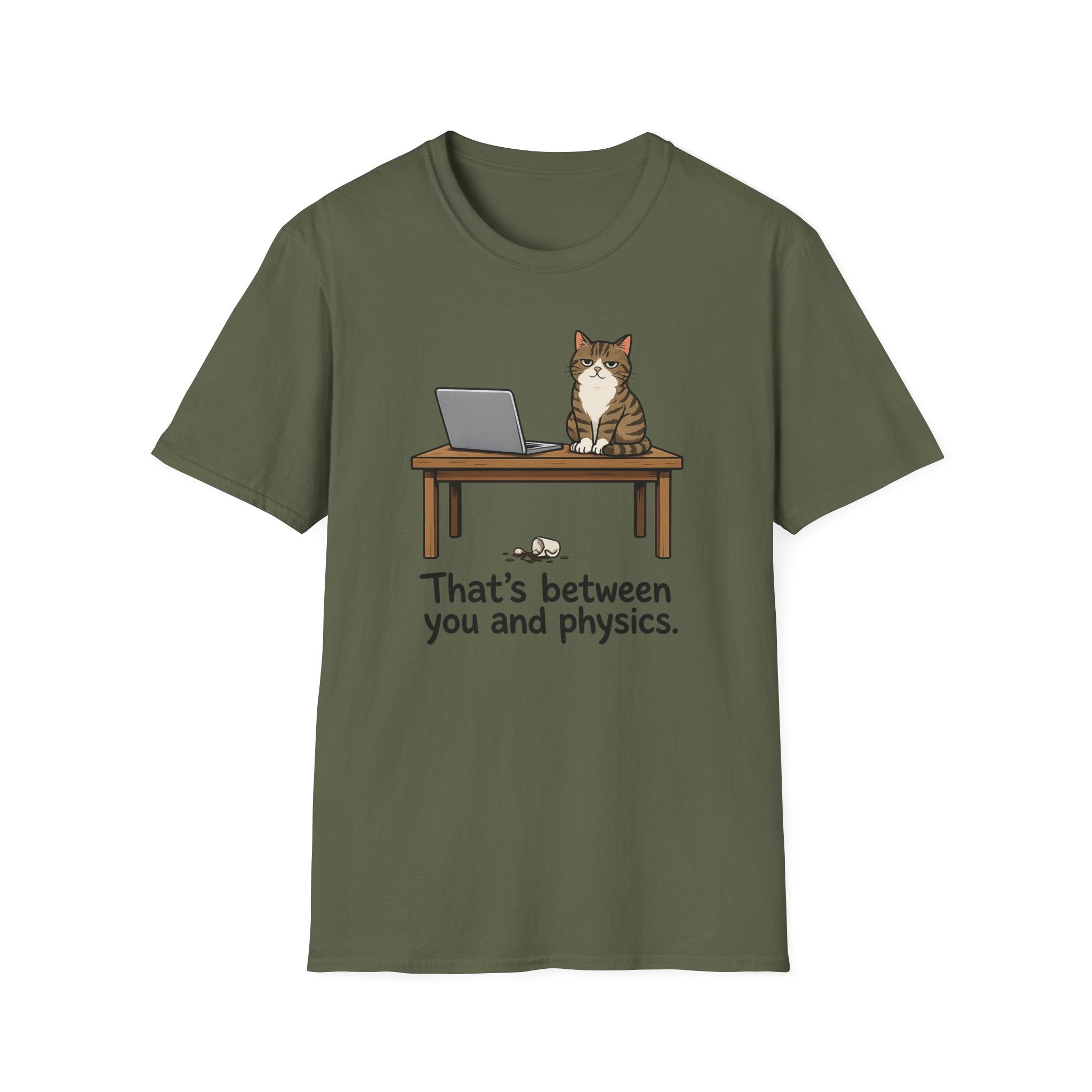 That's Between You and Physics T-Shirt
