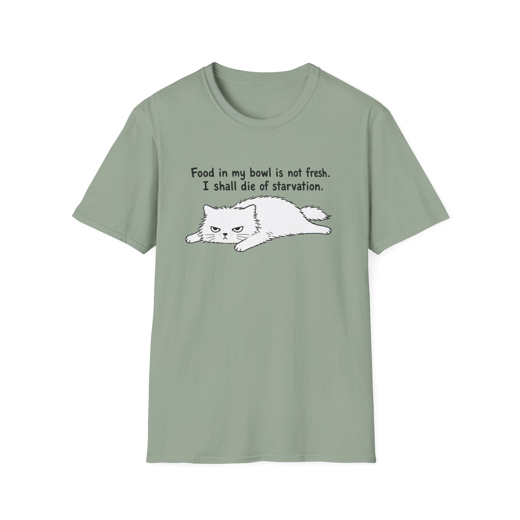 I Shall Die of Starvation T-Shirt