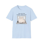 Your Meeting Sounded Unnecessary T-Shirt