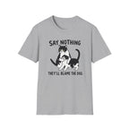 Say Nothing T-Shirt