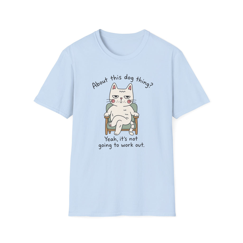 About This Dog Thing T-Shirt