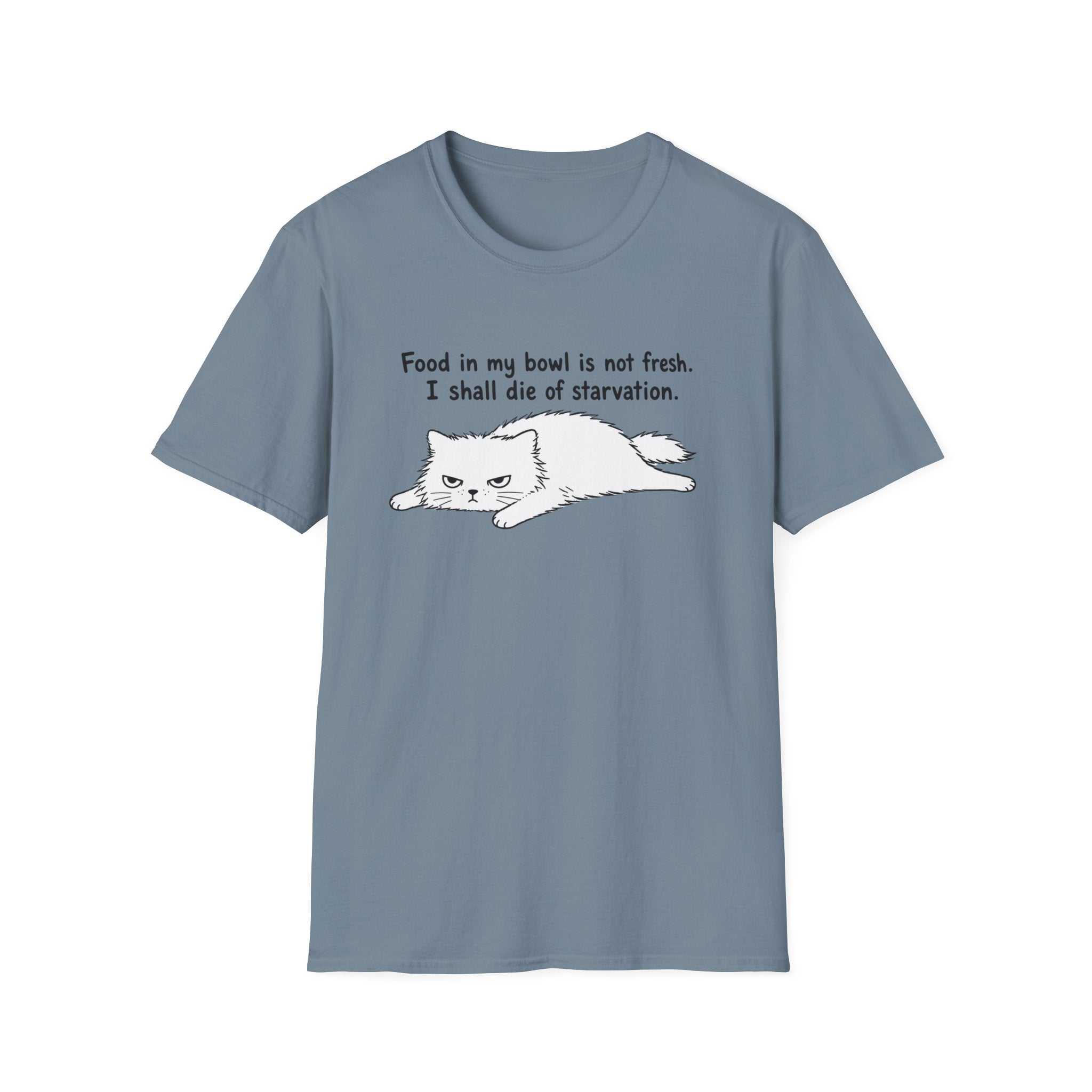 I Shall Die of Starvation T-Shirt