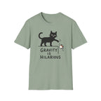 Gravity Is Hilarious T-Shirt
