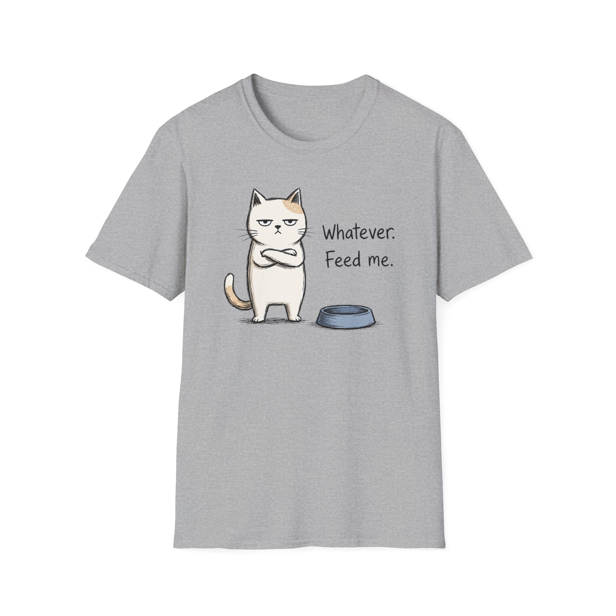 Whatever. Feed Me. T-Shirt