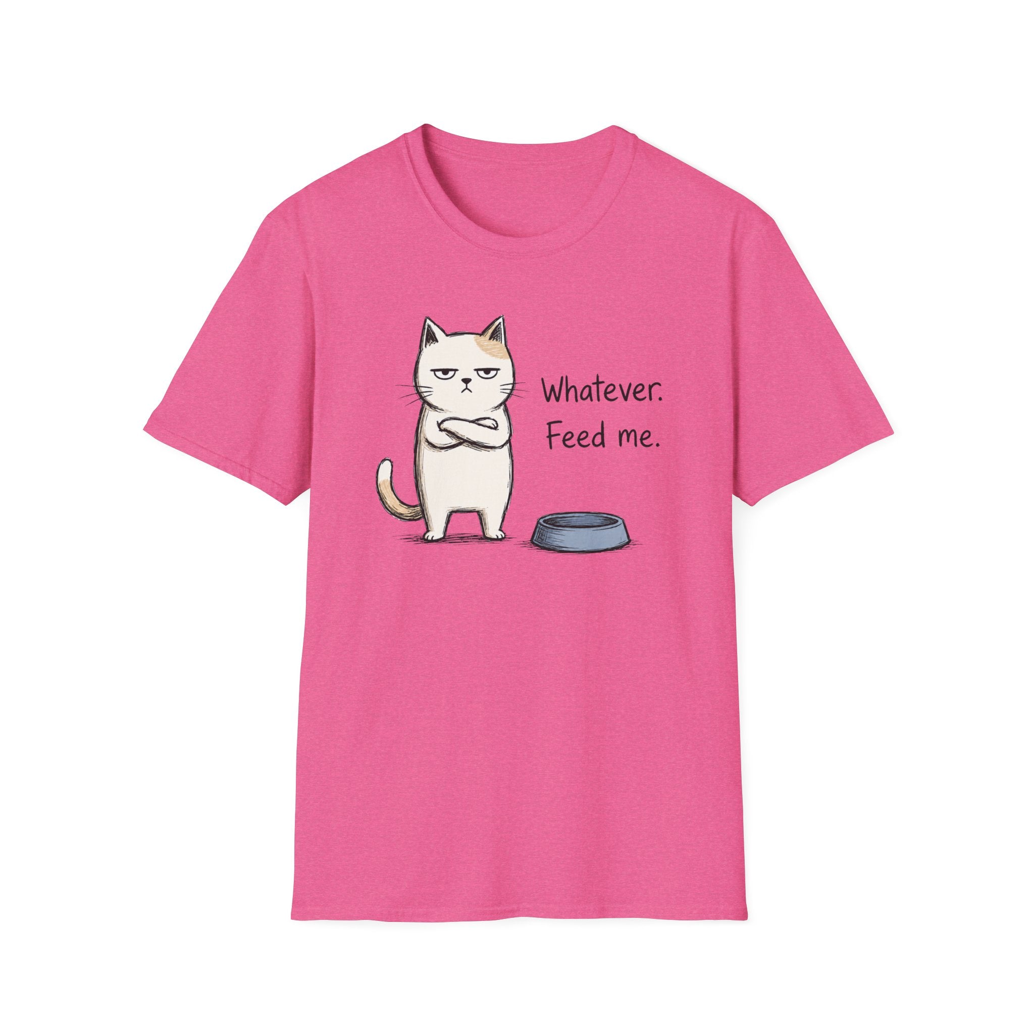 Whatever. Feed Me. T-Shirt
