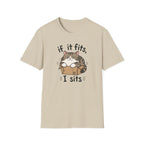 If It Fits, I Sits T-Shirt
