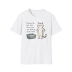 Excuse Me T-Shirt