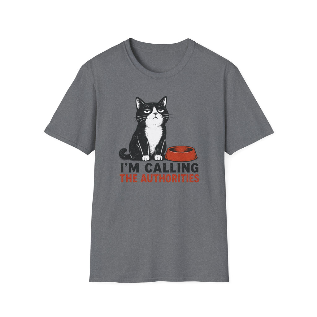 I'm Calling the Authorities T-Shirt