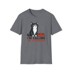 I'm Calling the Authorities T-Shirt
