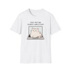 Your Meeting Sounded Unnecessary T-Shirt