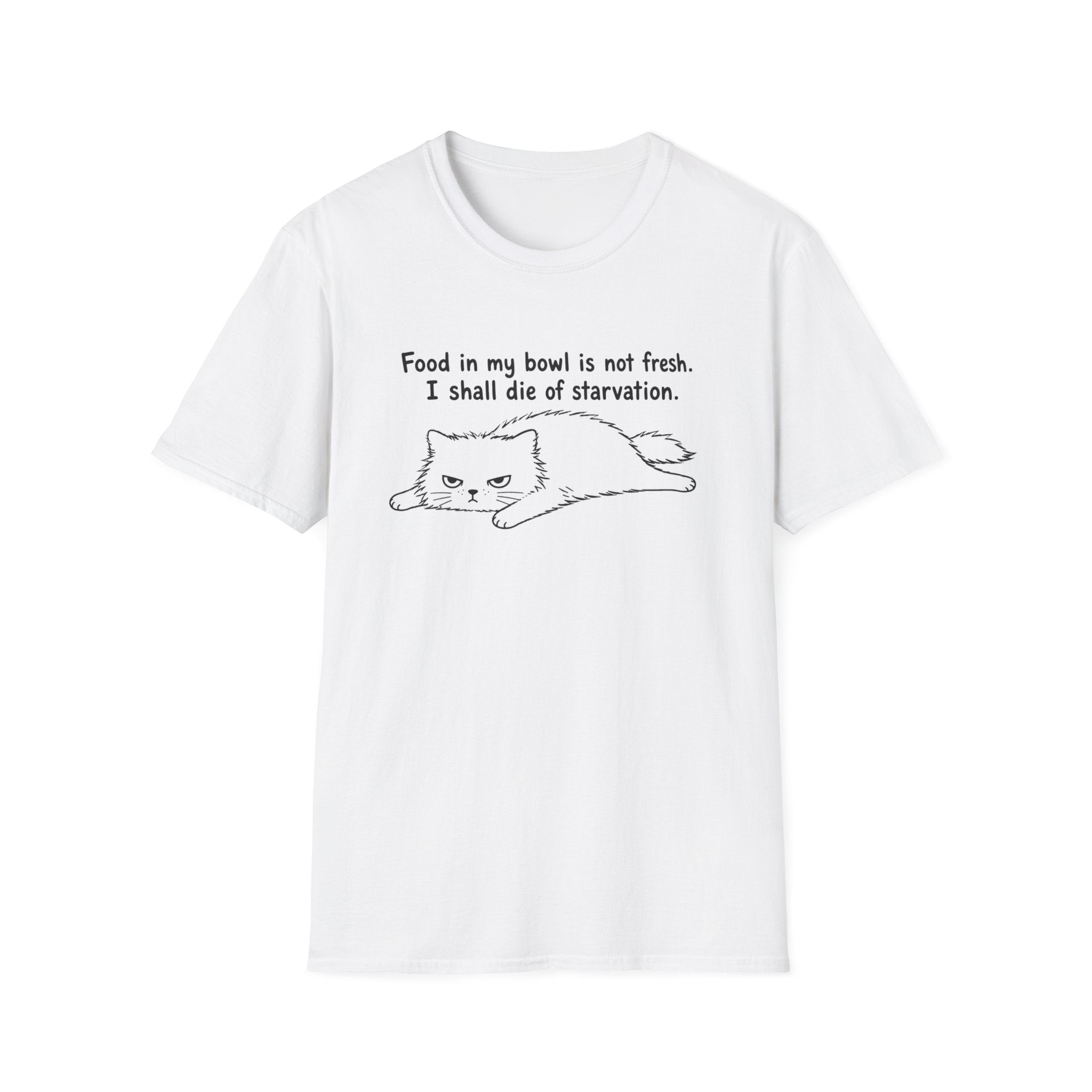 I Shall Die of Starvation T-Shirt