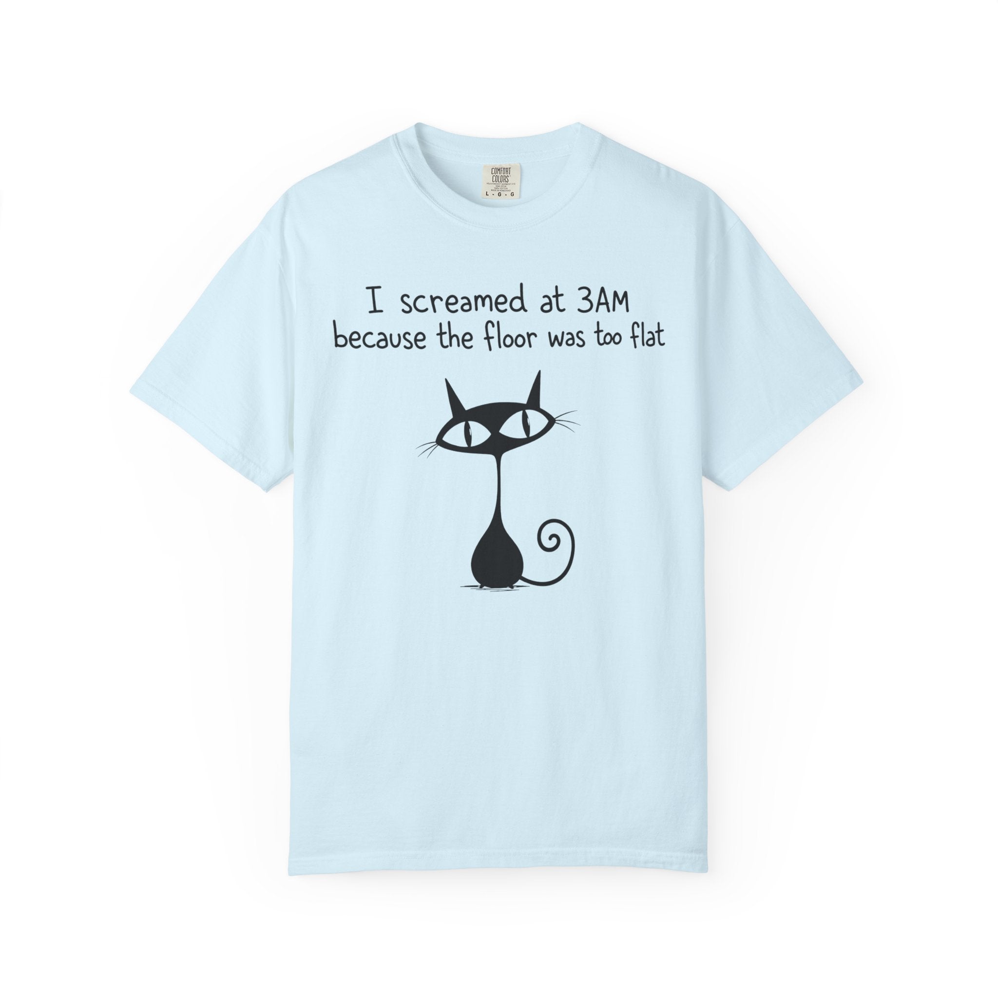 I Screamed at 3AM T-Shirt