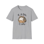 If It Fits, I Sits T-Shirt