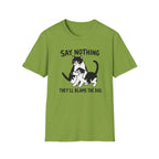 Say Nothing T-Shirt