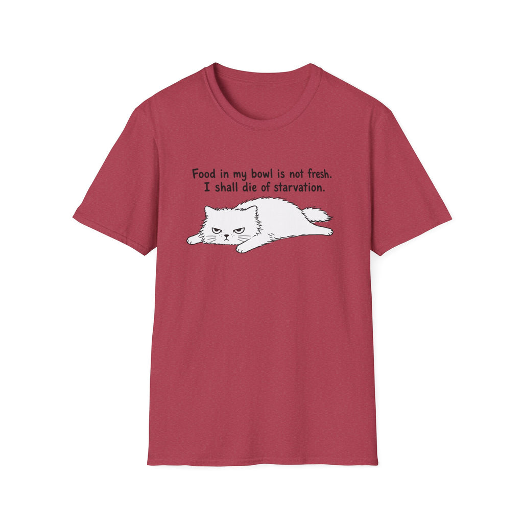 I Shall Die of Starvation T-Shirt
