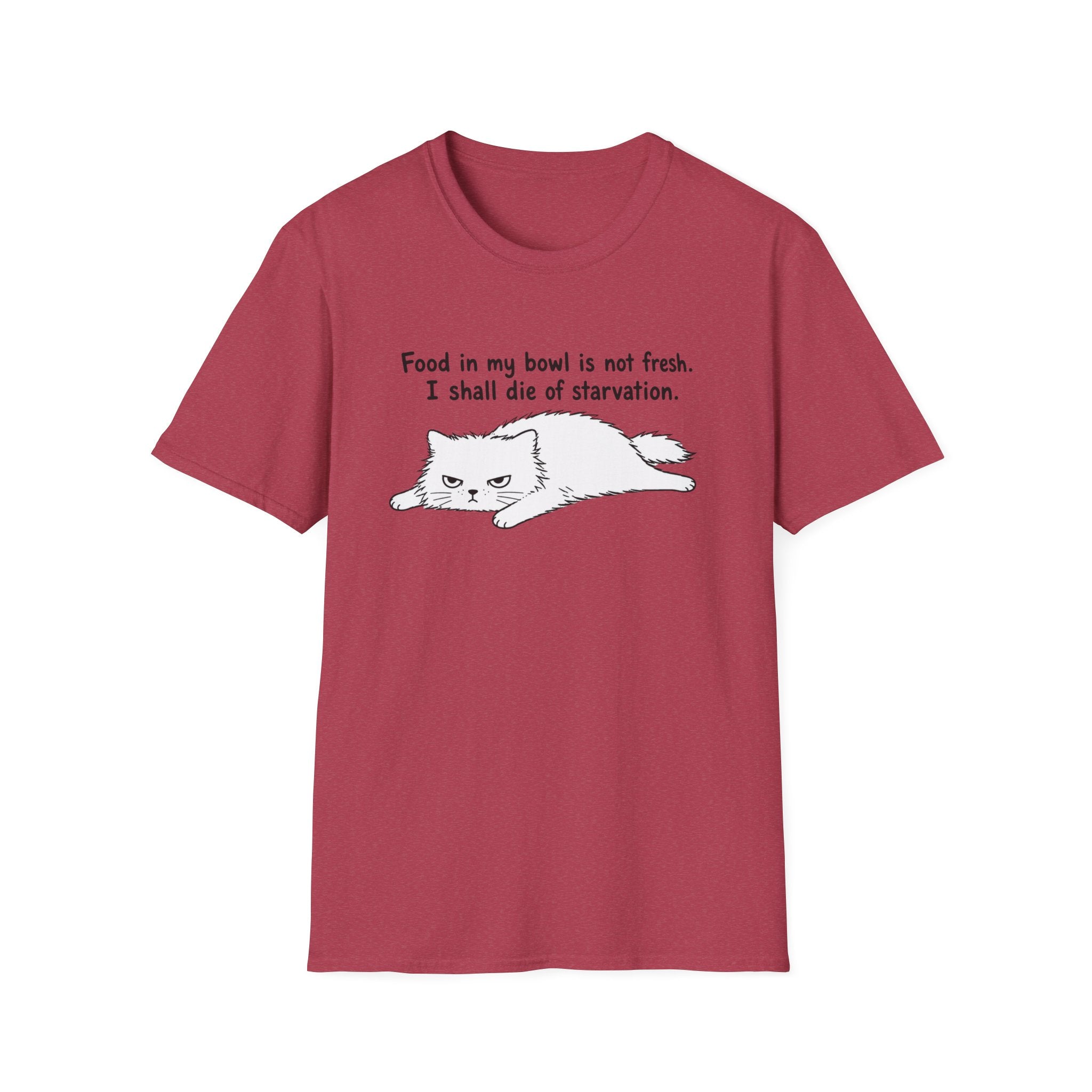 I Shall Die of Starvation T-Shirt