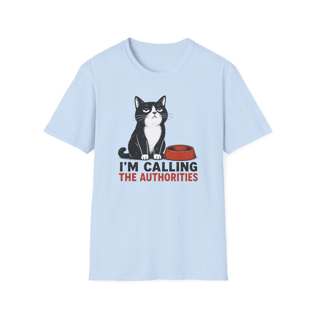I'm Calling the Authorities T-Shirt