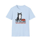 I'm Calling the Authorities T-Shirt