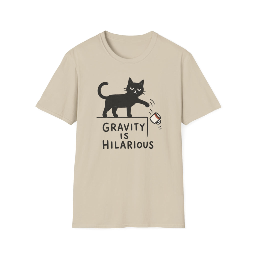Gravity Is Hilarious T-Shirt