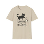 Gravity Is Hilarious T-Shirt