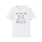 Zero Fluffs Given T-Shirt